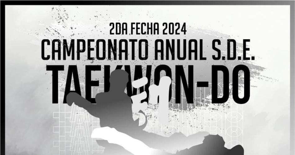 Se viene la 2deg fecha del Campeonato Anual de Taekwon-Do 